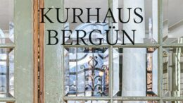 Ausschnitt aus dem Cover des Buches „Kurhaus Bergün. Der Traum vom Grand Hotel“. Alle Abbildungen in diesem Beitrag wurden vom Verlag „Hier und Jetzt“ zur Verfügung gestellt.