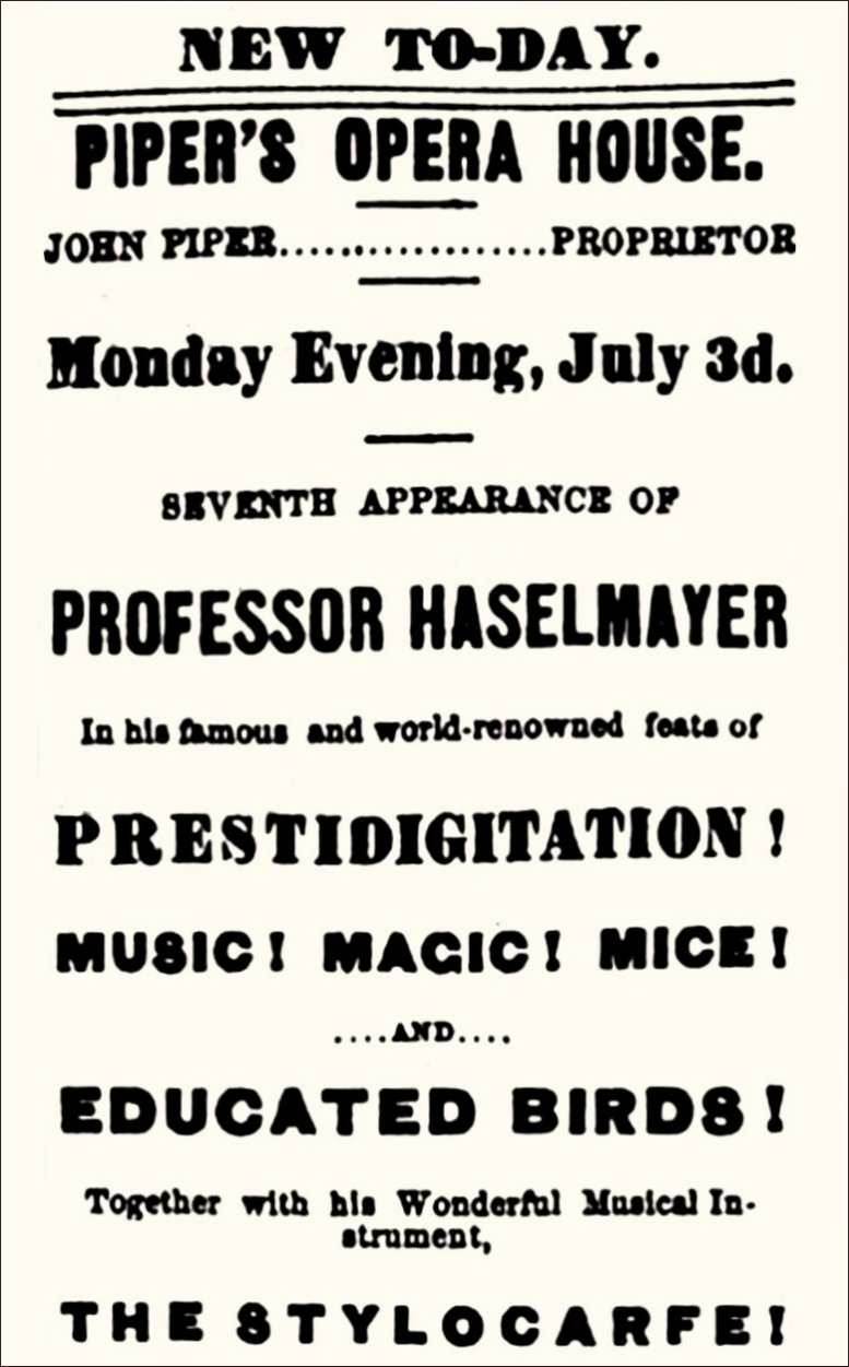 „MUSIC! MAGIC! MICE! … AND … EDUCATED BIRDS!“ – Werbung in den „Gold Hill Daily News“ (3.7.1871, S. 2) für einen Auftritt von Ludwig Haselmayer in Gold Hill, Nevada.